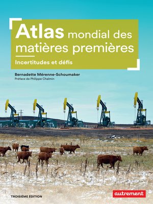 cover image of Atlas mondial des matières premières. Incertitudes et défis